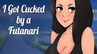 I Got Cucked by a Futanari