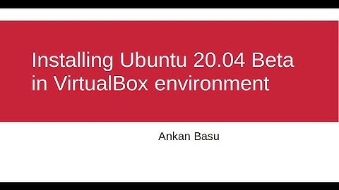 Ubuntu 20 04 Beta 2020 - Installation in Virtual Box Environment - LPIC practice install