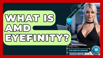 What Is AMD Eyefinity? - Your Computer Companion