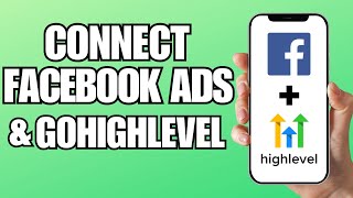 How To Connect Facebook Ads With GoHighLevel (2024) | Step-By-Step Tutorial