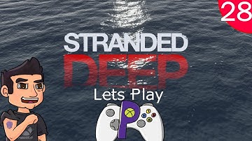 Stranded Deep   Episode 28 - Building the last few items