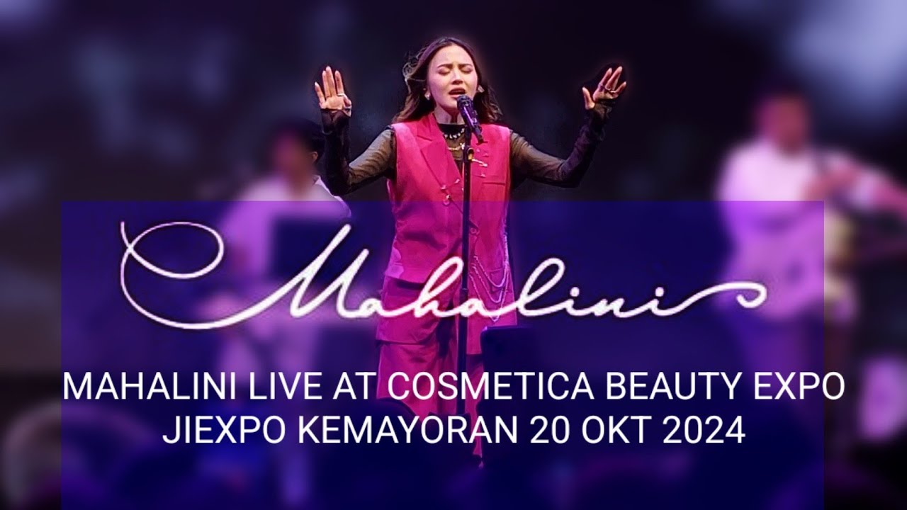 MAHALINI live at Cosmetica Beauty Expo JIEXPO Kemayoran 20 okt 2024