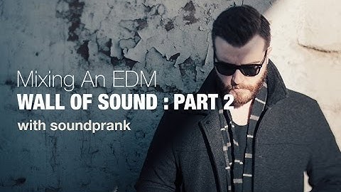 How To Make EDM Wall Of Sound : Part 2 - Getting Punchy Kick and Bass