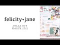 Felicity Jane Julia Kit | March 2021