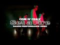 ONE N&#39; ONLY/“Set a Fire” Dance Performance Video