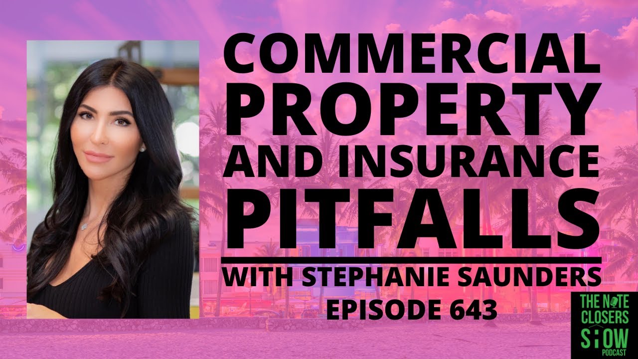 Commercial Property and Insurance Pitfalls in Distressed Assets with Stephanie Saunders