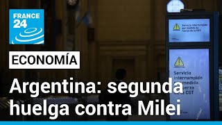 Argentina vive segundo paro general contra Javier Milei, en cinco meses de gobierno • FRANCE 24