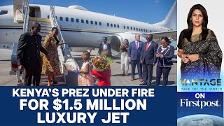 Kenyan President Ruto Slammed for Hiring $1.5 Million Luxury Jet | Vantage with Palki Sharma