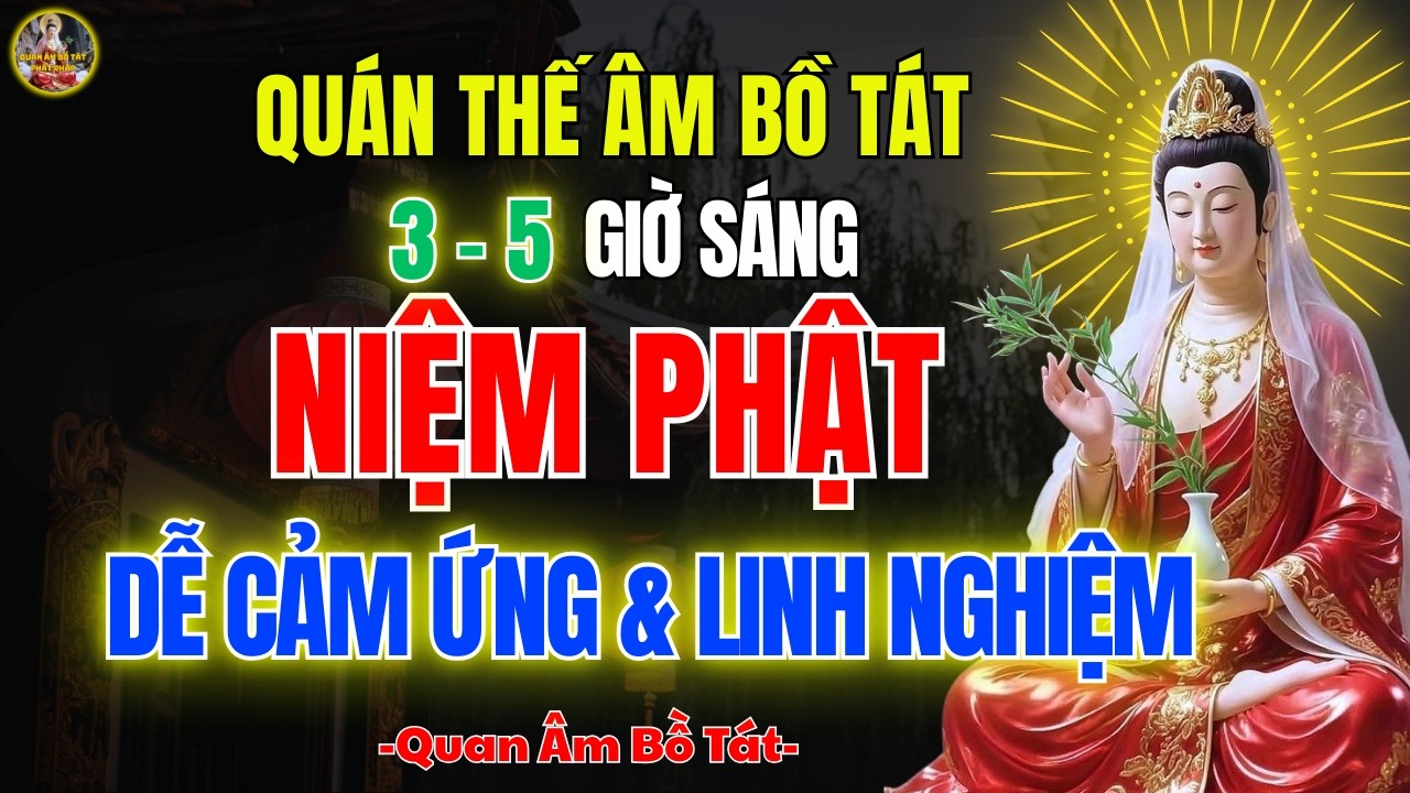 Quán Thế Âm Bồ Tát Dạy Vì Sao 3–5 Giờ Sáng Niệm Phật 🙏 lại linh thiêng