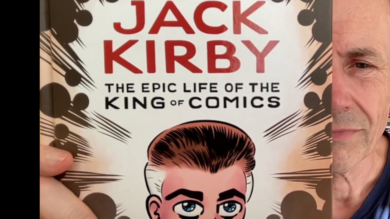 Jack Kirby Epic life of the king of comics by Tom Scioli from Ten speed press review GRAPHIC NOVEL