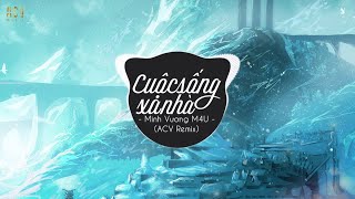 Cuộc Sống Xa Nhà (ACV Remix) - Minh Vương M4U | Nhạc  Remix 2025