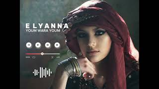 Elyanna - Youm Wara Youm - یوم ورا یوم - Original Version