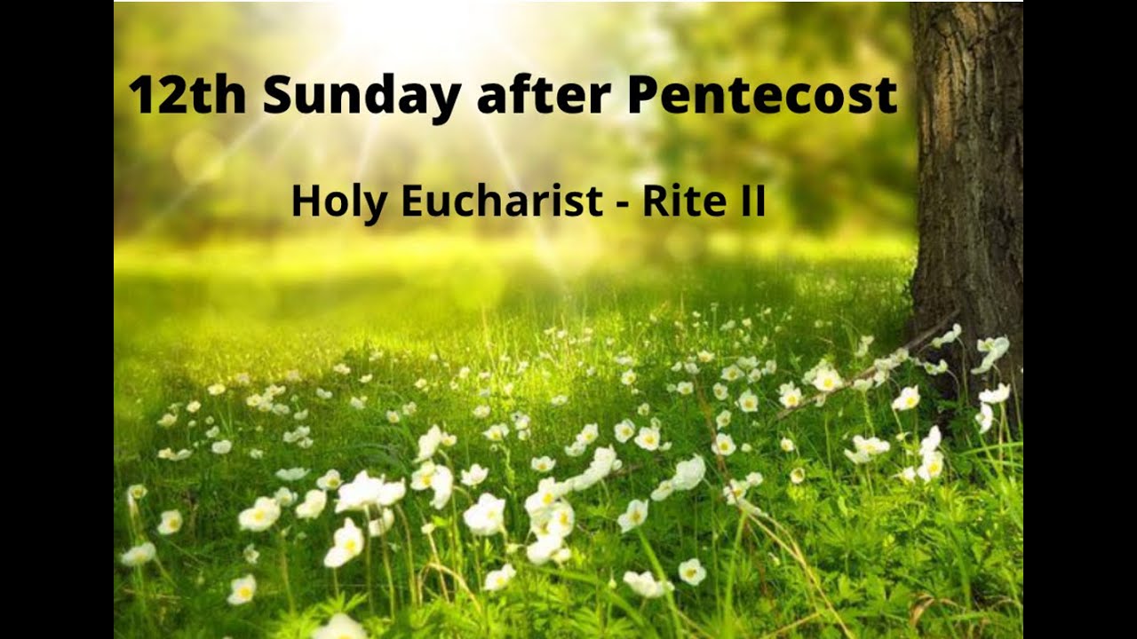 Service - 12th Sunday after Pentecost - YouTube