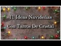 DIY 11 MANUALIDADES NAVIDEÑAS  //  ADORNOS NAVIDEÑOS //  DECORA TUS TARROS DE CRISTAL 🎄