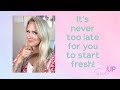 It's never too late to start over in your life!