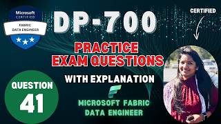 DP-700 | Microsoft Fabric Data Engineer Associate Exam | Question -41