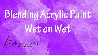 Blending Acrylic paint Wet on Wet
