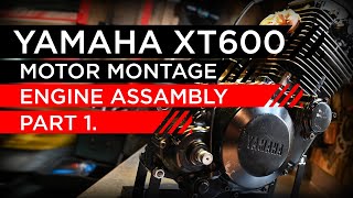 Yamaha XT600 Engine assembly Motor Zusammenbauen Teil 1 (TT600; SRX600; XT550; XT600Z TenereXT 600)
