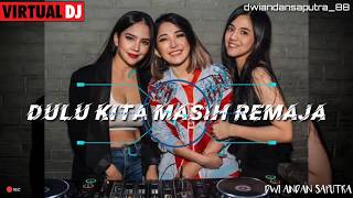 DJ Waktu Kita Masih Remaja•funkot•MIX