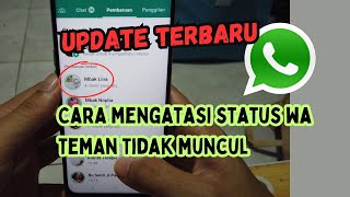 Cara mengatasi status wa teman tidak muncul