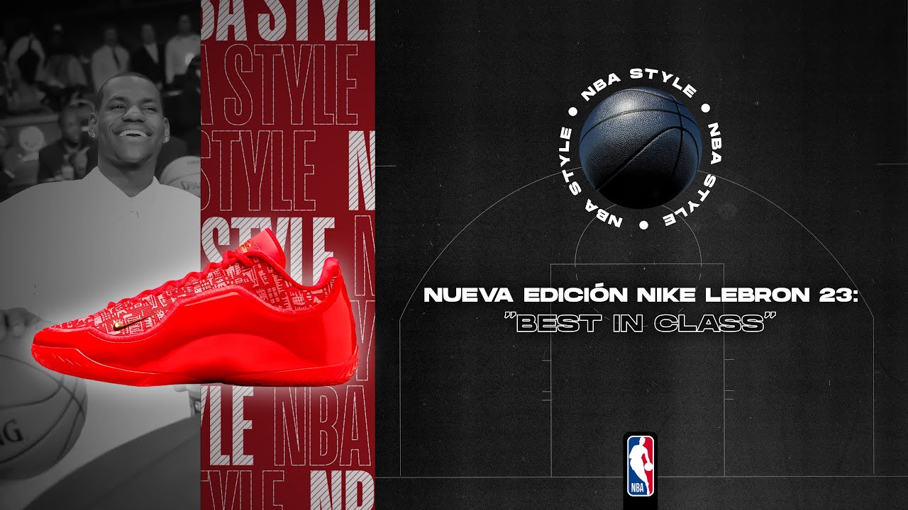 ¡Los LeBron 23 “Best in Class” son una locura! No te lo pierdas en 