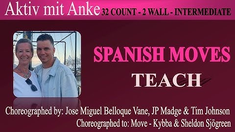 Spanish moves  - ose Miguel Belloque Vane, JP Madge, Tim Johnson - teach and learn with Anke