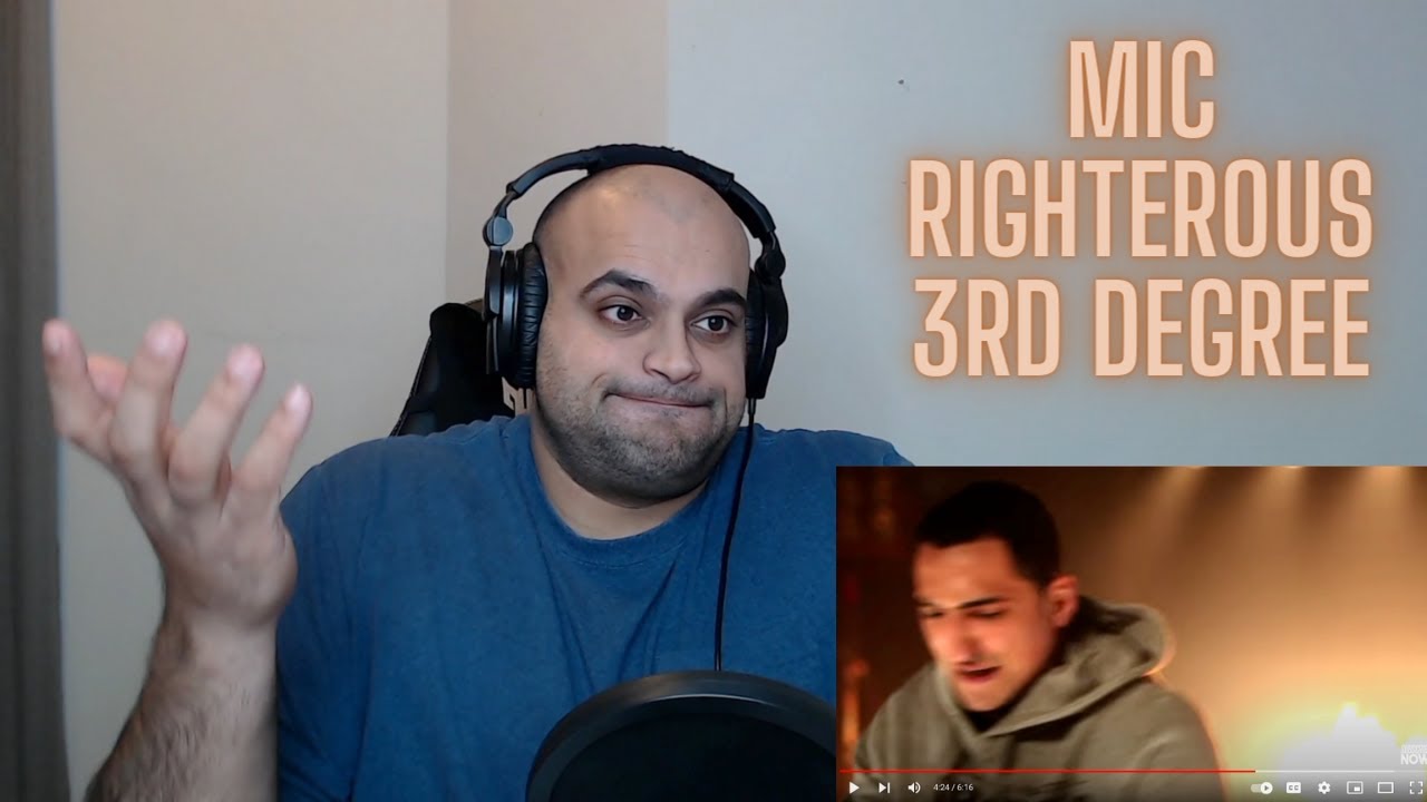 Mic Righteous 3rd Degree Reaction - The imagery....