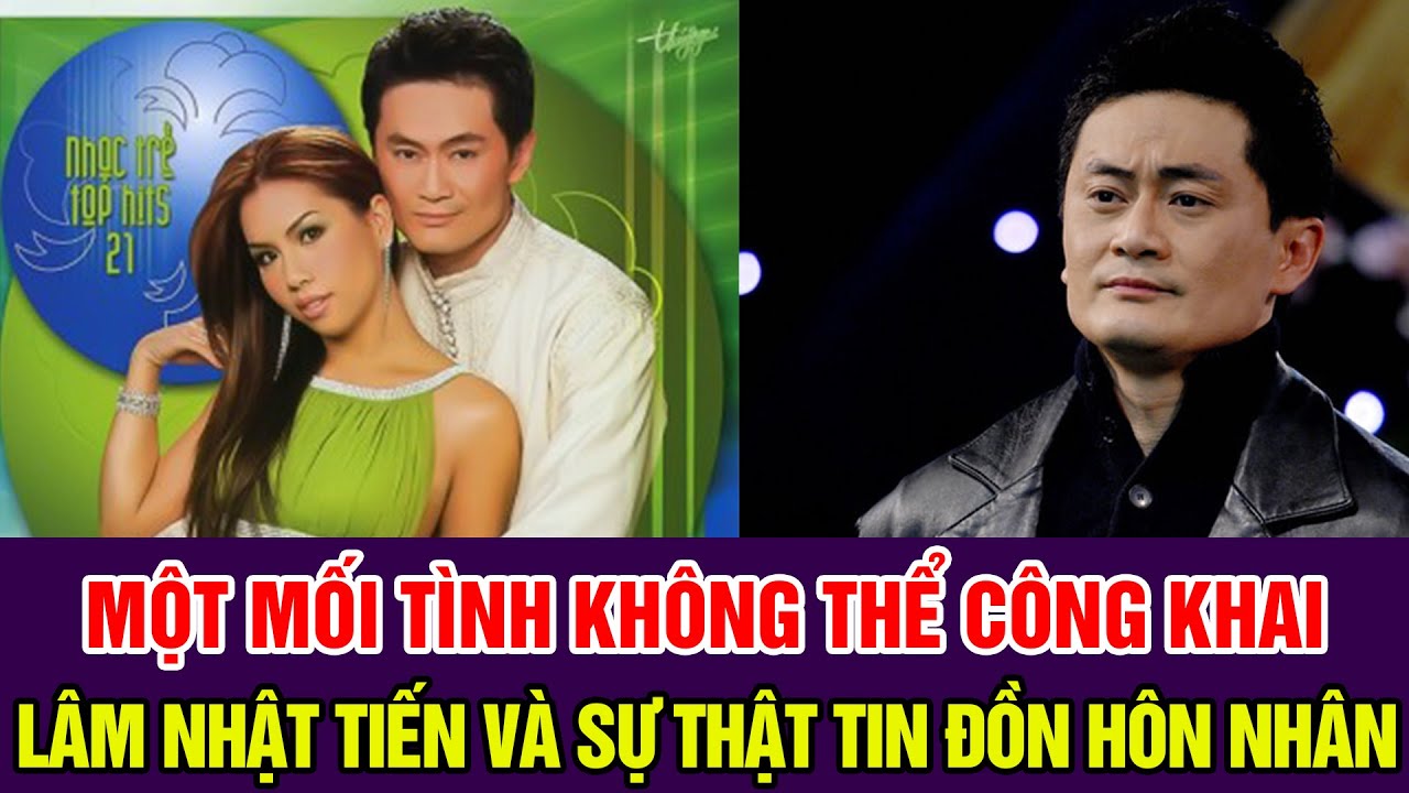 Một Mối Tình Không Thể Công Khai: Lâm Nhật Tiến Và Sự Thật Sau Tin Đồn Kết Hôn