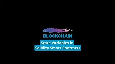 State Variables in Solidity Smart Contracts