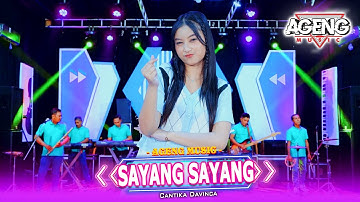 SAYANG SAYANG - Cantika Davinca ft Ageng Music (Official Live Music)