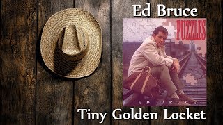 Watch Ed Bruce Tiny Golden Locket video