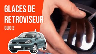Changer les Glaces de Rétroviseurs CLIO 2 🔍