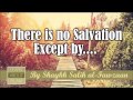 There Is No Salvation Except By Shaykh Salih Al Fawzaan There Is No Salvation Except By Shaykh Salih Al Fawzaan