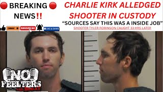 🔴BREAKING‼️| Secrets Exposed Charlie Kirk Alleged Shooter In Custody‼️| Set-Up⁉️😳| NO FEELTERS