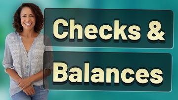 What Are Clear Examples of Checks and Balances?