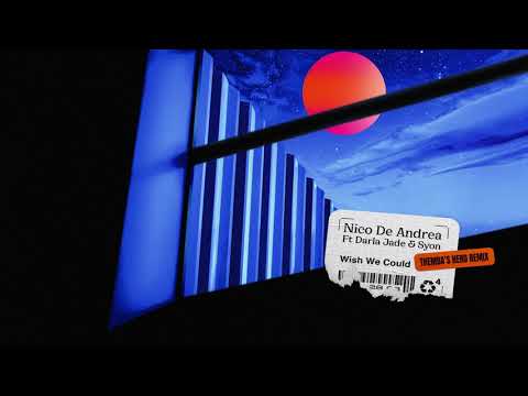Nico De Andrea Feat. Darla Jade & Syon - Wish We Could (Themba's Herd Remix)
