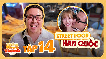 SIÊU THỰC THÀNH MÙA 2 - TẬP 14 | Trấn Thành, Hari Won bay qua Hàn review Street Food