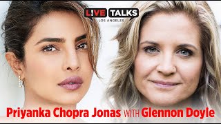 Priyanka Chopra Jonas in conversation with Glennon Doyle at Live Talks Los Angeles