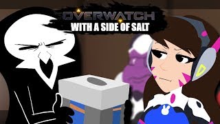 Overwatch with a side of salt