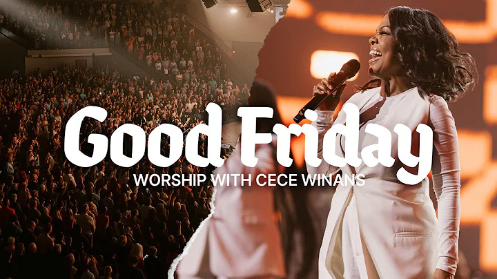 Gateway Church Live | CeCe Winans Good Friday Worship | April 18