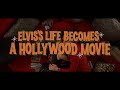 Elvis 2022  elviss life becomes a hollywood movie