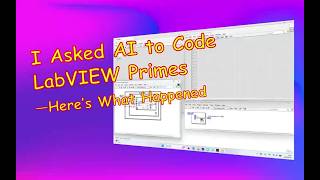 AI Writes LabVIEW Code for Prime Numbers (1–1000) – Mind-Blowing Result!
