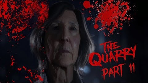 I BLEW HER FACE OFF | The Quarry - Part 11