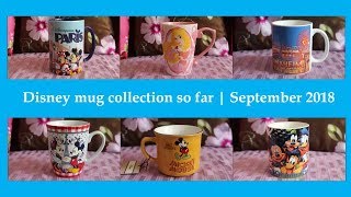 My Disney mug collection so far | September 2018