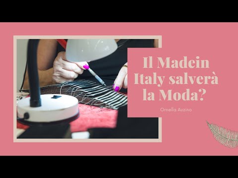 Il Made in Italy salverà la moda. Dai Manager alle piccole botteghe artigianali, cosa accadrà?