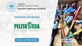 Wisata Edukasi Pelita Desa - Ciseeng, Bogor - Jawa Barat Tk Cahaya Muslim School