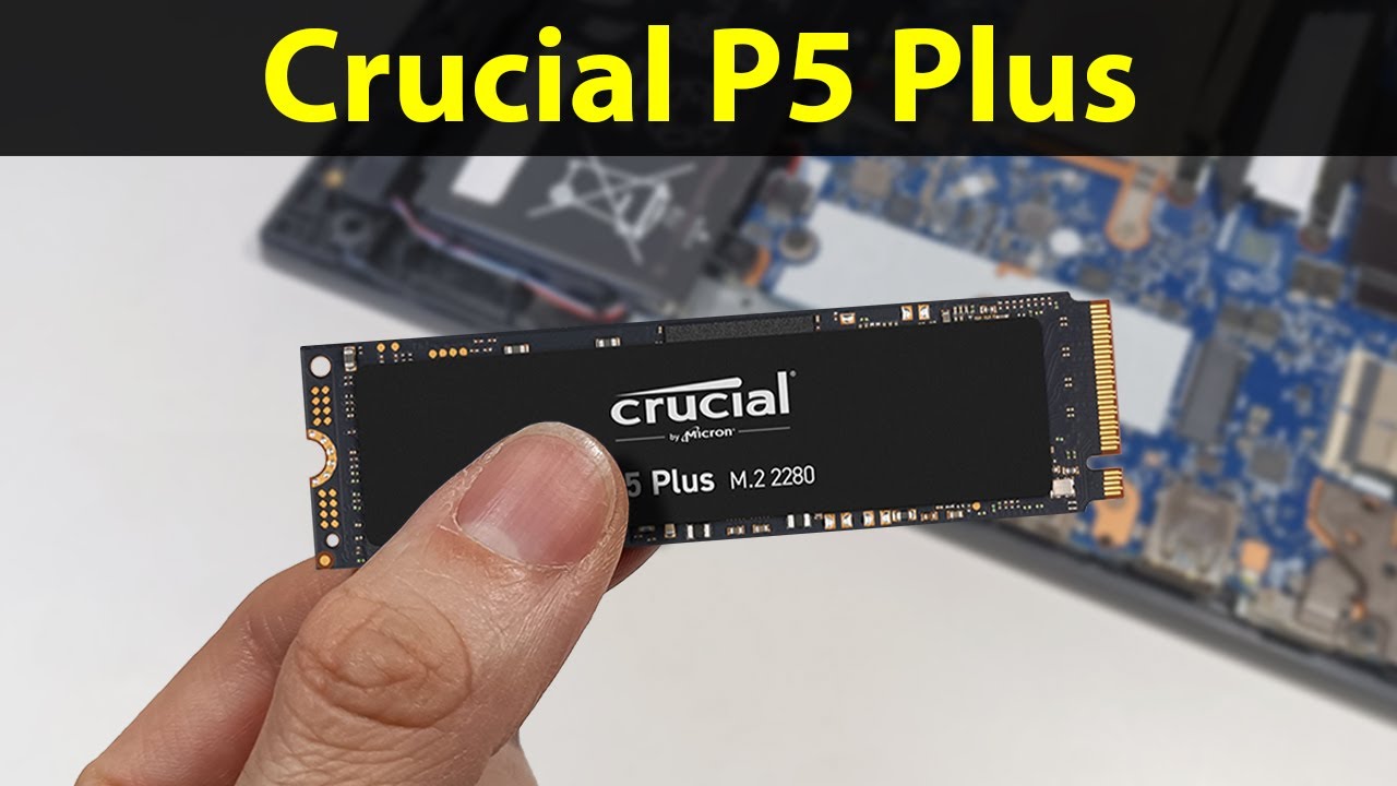 SSD Crucial P5 Plus 2TB M.2 NVMe PCIe 4.0 specifications - YouTube