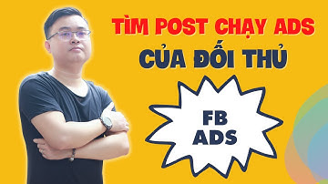 [Mới Nhất] - Cách tìm bài viết chạy quảng cáo Facebook Ads của đối thủ
