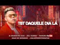 MC ROGERINHO TBT DAQUELE DIA LÁ mp3