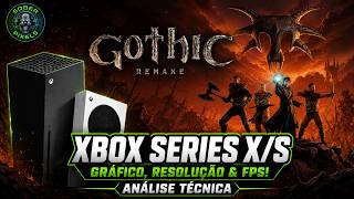 GOTHIC REMAKE: Roda bem nos consoles XBOX SERIES X/S? (Análise TECH de FPS e Resolução).